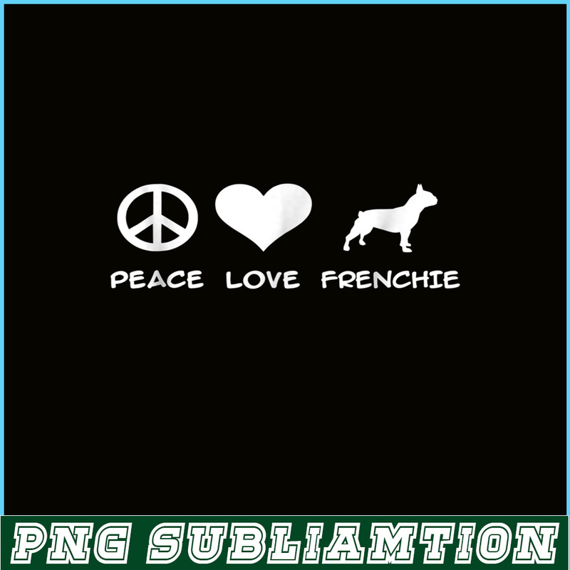 HL161023191-Peace Love French Bulldog PNG, Frenchie Bulldog PNG, French Dog Artwork PNGHL.png