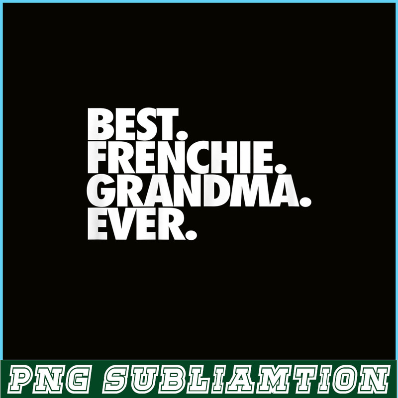 HL161023210-Womens Best Frenchie Grandma Ever PNG.png