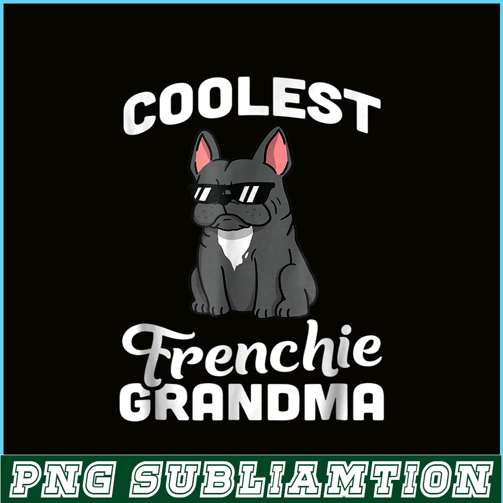 HL16102342-French Bulldog Coolest Grandma PNG, French Dog Artwork PNG, Bulldog Mascot PNG.png