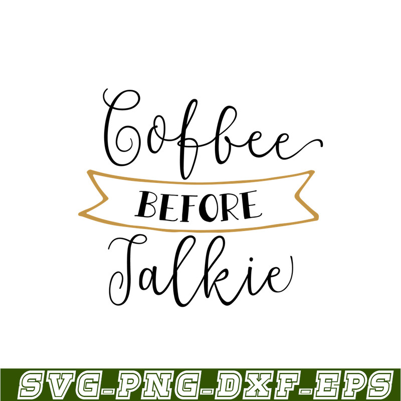 STB108122327-Coffee Before Talkie SVG, Starbucks SVG, Starbucks Coffee SVG STB108122327.png