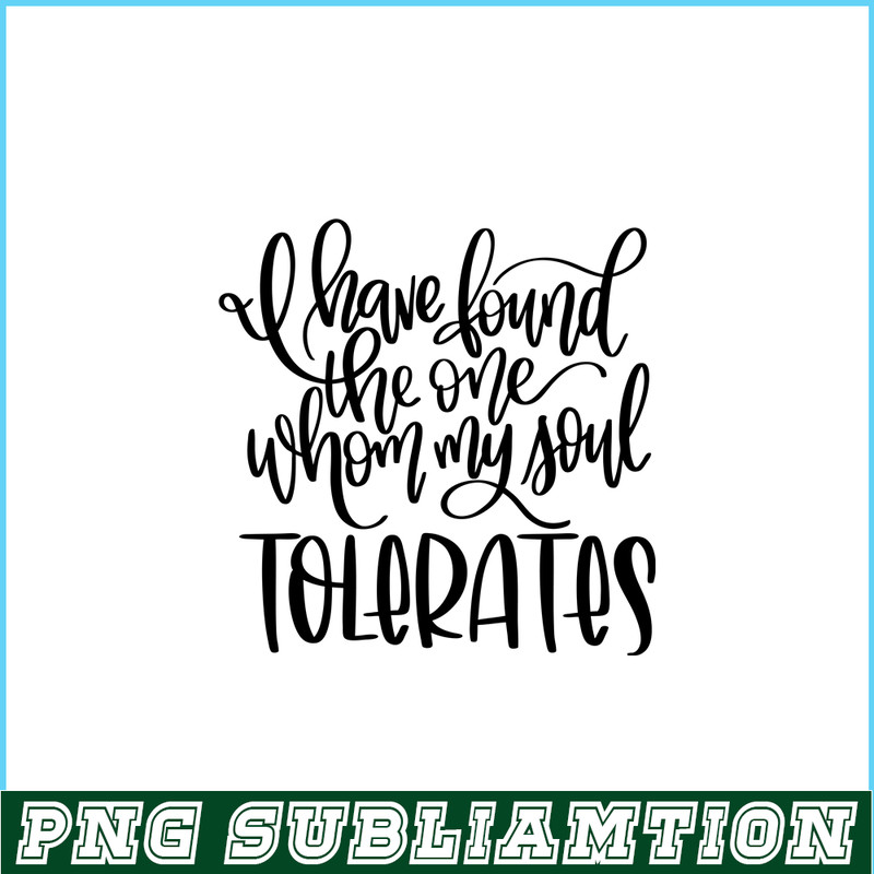 VLT19102339-I Have Found The One Whom My Soul Tolerates PNG, Hearts Valentine PNG, Valentine Holidays PNG.png