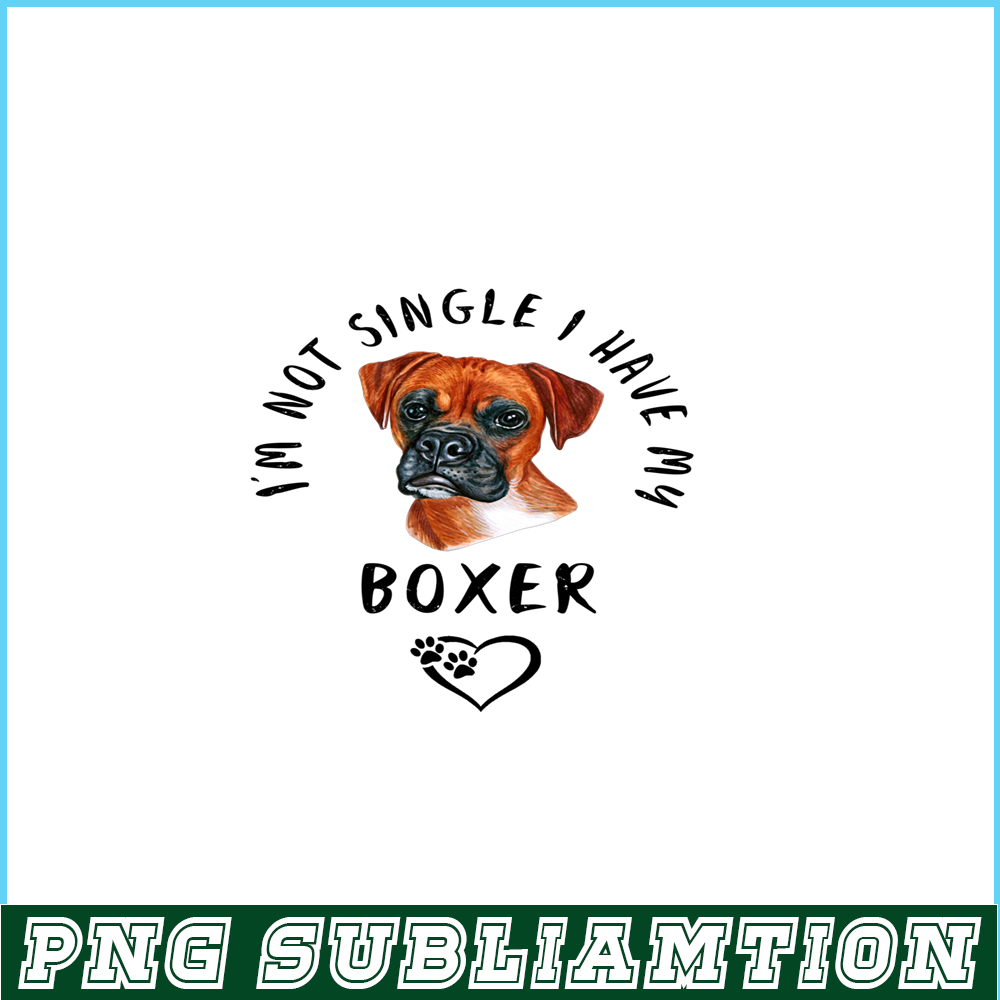 VLT21102301-Im Not Single I Have My Boxer PNG, Funny Valentine PNG, Valentine Holidays PNG.png