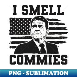 ronald reagan i smell commies political humor - artistic sublimation digital file - perfect for sublimation art