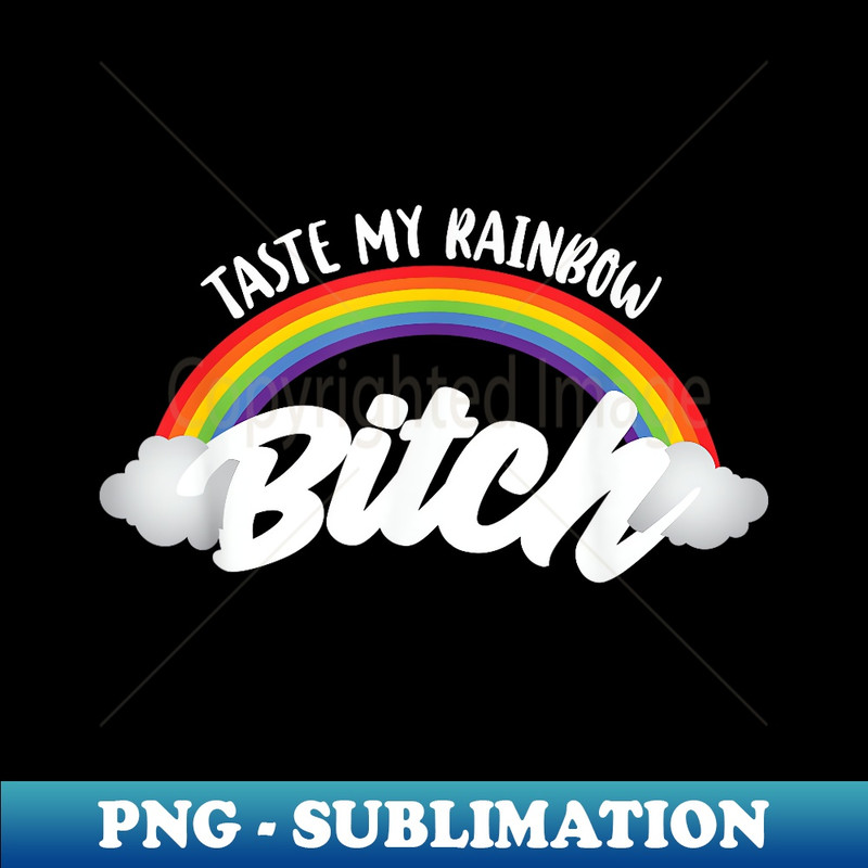 FM-27139_Taste My Rainbow, Bitch Gay Pride 0639.jpg