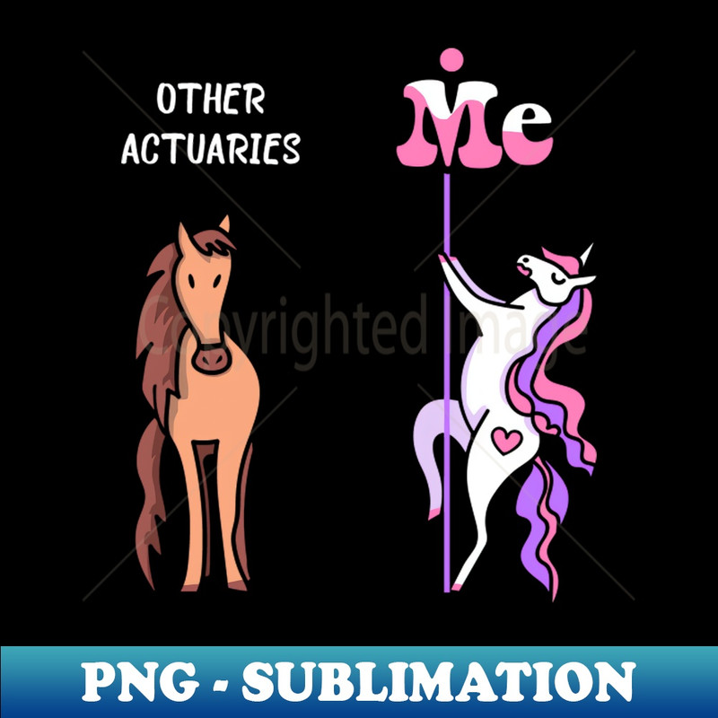 FN-21315_Other actuaries Me Tee Unicorn Actuary Funny Gift Idea Actuary Tshirt Funny Actuary Gift Other actuaries You Unicorn 2404.jpg