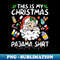 FV-24432_Santa Pharmacy Tech Pharmacist This Is My Christmas Pajama 0404.jpg