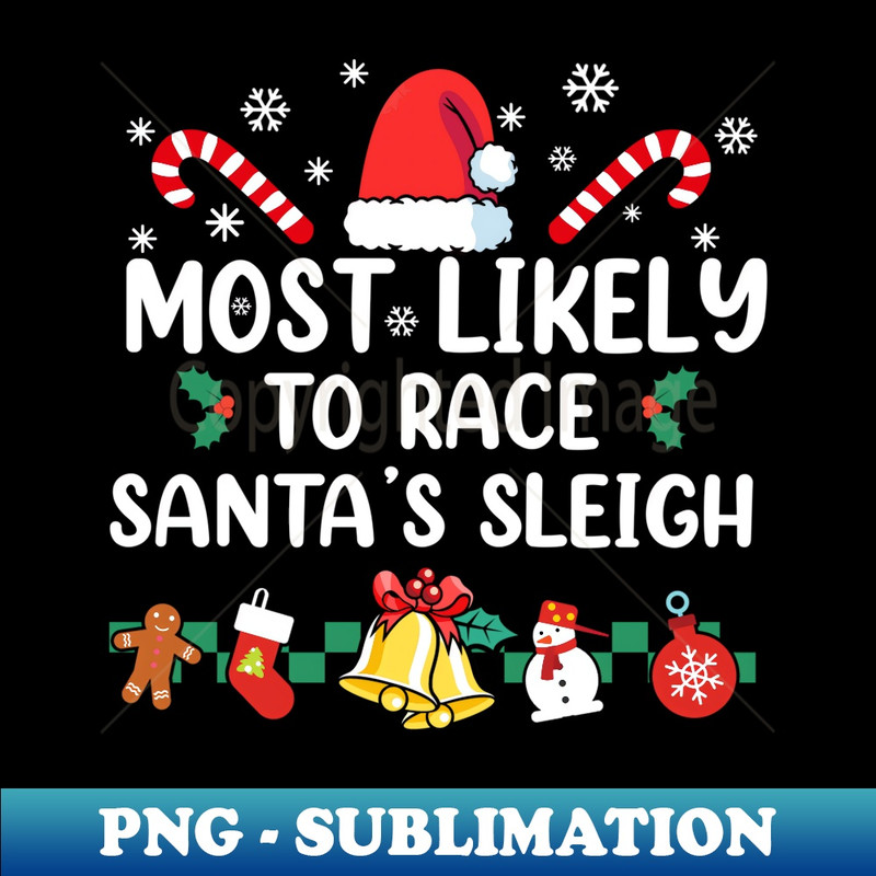 FY-19702_Most Likely To Race Santa's Sleigh Christmas Pajamas 0344.jpg