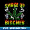 GO-18593_Marijuana Pot Leaf Smoke Up Bitches Cannabis Weed 420 Stoner 0359.jpg