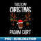 GV-28254_This is My Christmas Pajama funny Christmas 0474.jpg