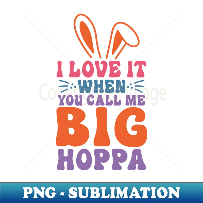 HN-14648_I love it when you call me big hoppa 3645.jpg