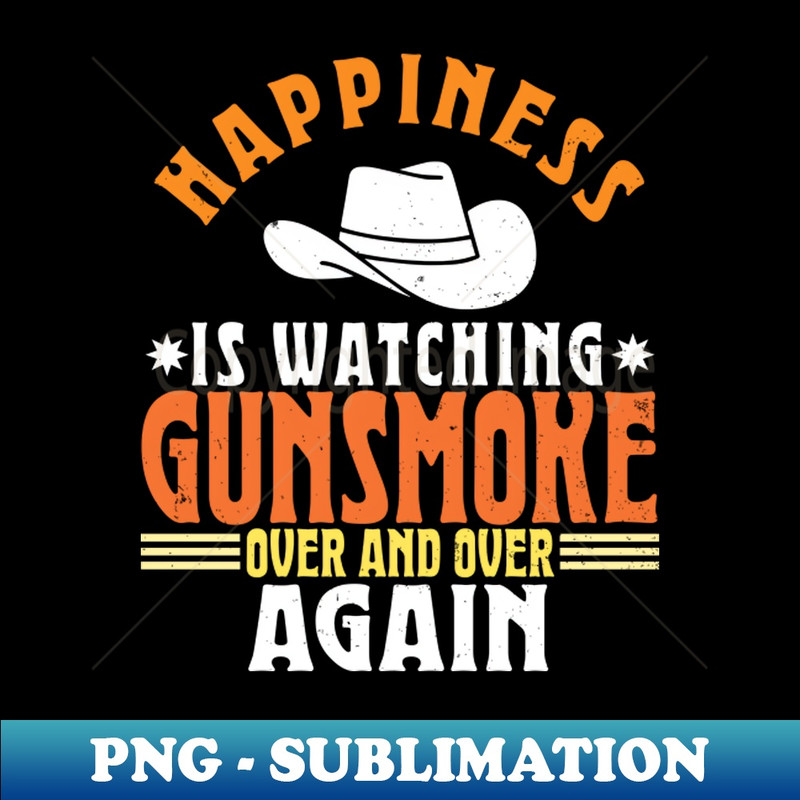IH-13325_Happiness Is Watching Gunsmoke Over And Over Again 6735.jpg