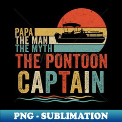 funny boat boating papa man myth pontoon captain men retro - decorative sublimation png file - instantly transform your sublimation projects