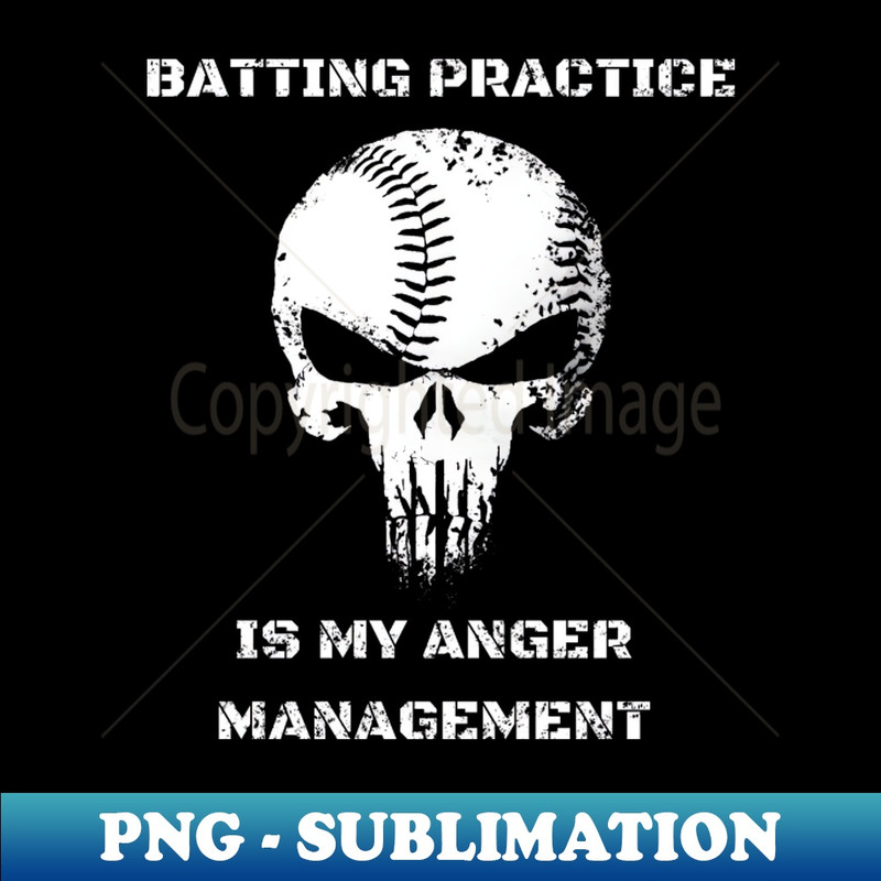 IV-3146_Batting Practice is my anger management for baseball or softball players 9152.jpg