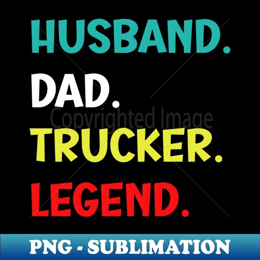 JG-14237_Husband Dad Trucker Legend - Funny Trucker 7793.jpg