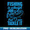 JH-10714_Fishing Is A Tough Job But I Can Tackle It 3167.jpg