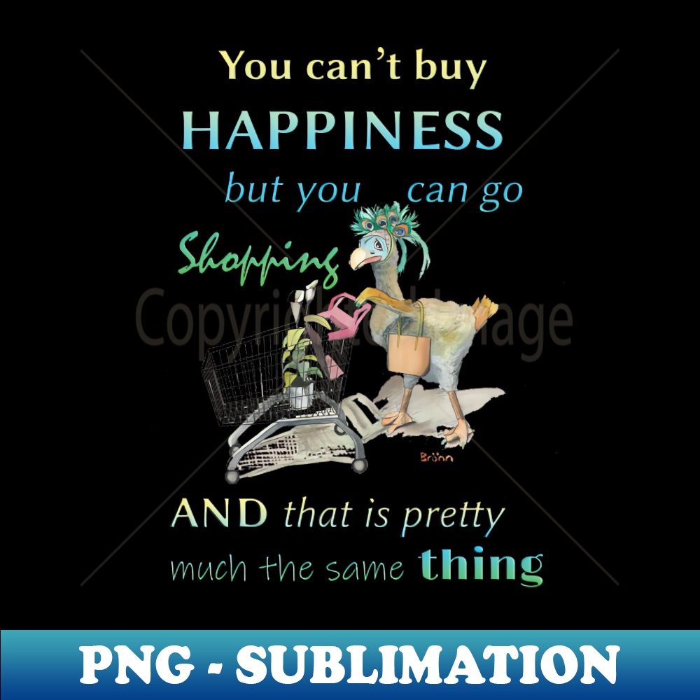 JO-31155_You cant buy happiness but you can go shopping Dodo merch mug sticker teeshirt apparel 9591.jpg