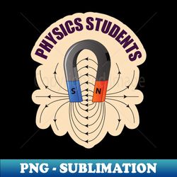 magnetic lines of force and magnetic field for physics and engineering students - png sublimation digital download - defying the norms
