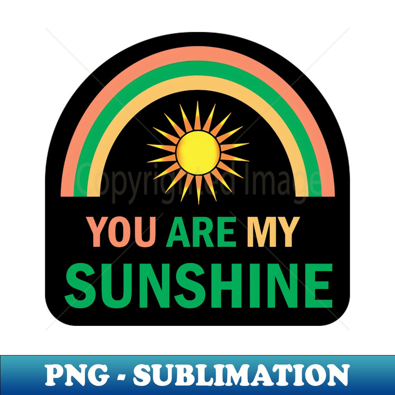 KF-22922_Rainbow and Sunrise design you are my sunshine typography quotes 9617.jpg
