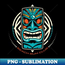 beach bum club tiki - high-quality png sublimation download - add a festive touch to every day