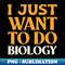 KN-14561_I Just Want to do Biology 4884.jpg