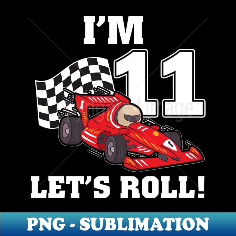KP-15185_Im 11 Lets Roll Car 11th Birthday Boys Kids 11 Year Old 8101.jpg