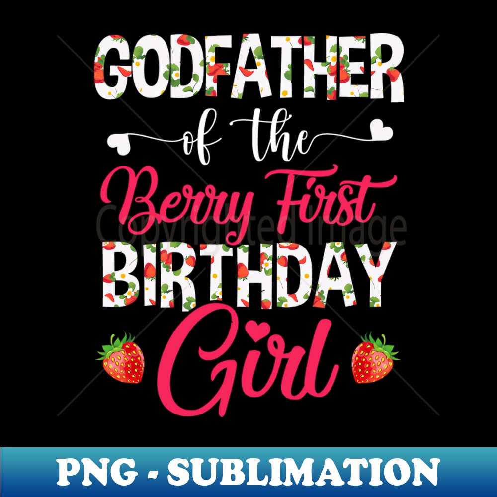 KU-12440_Godfather Of The Birthday Girl Strawberry Berry 1st Birthday Girl 2220.jpg