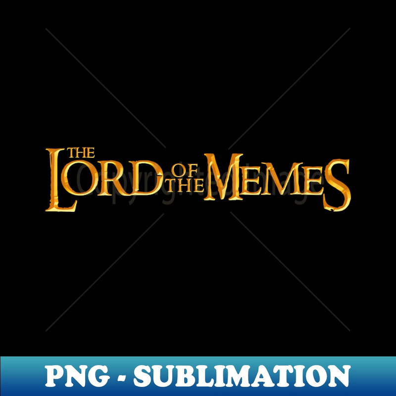 LD-18027_Lord of the Memes design 1 7255.jpg