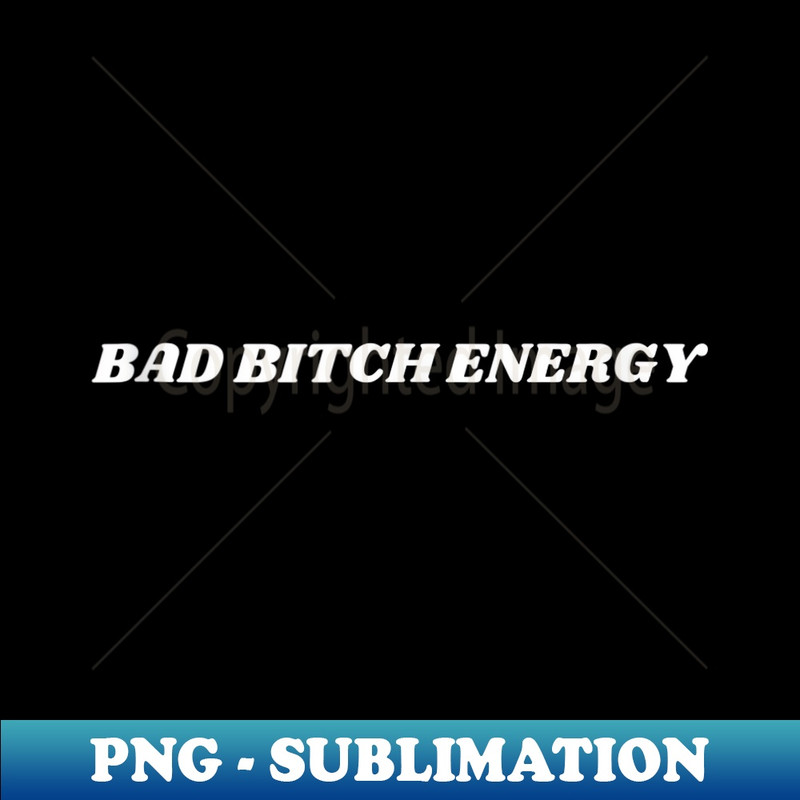 LX-2812_Bad Bitch Energy Funny 's Big D Energy  0041.jpg