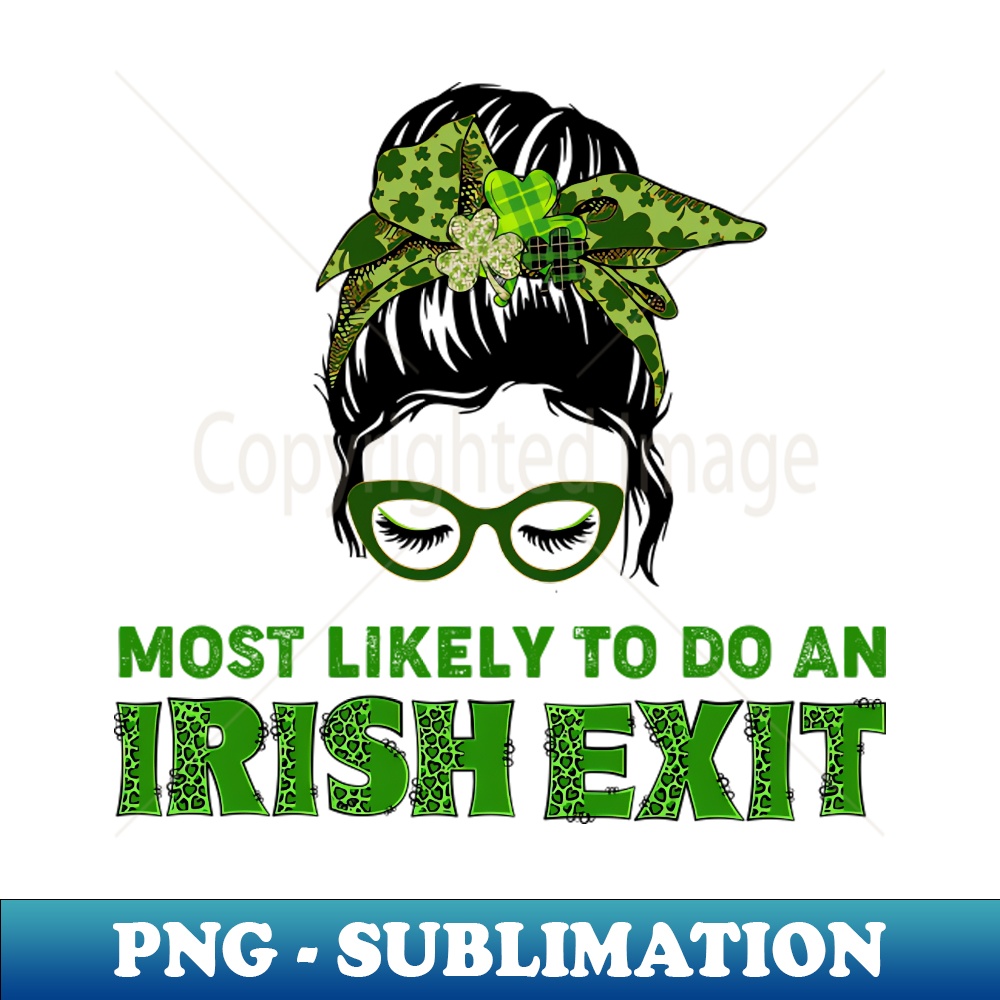MF-19614_Most Likely To Do An Irish Exit Messy Bun St Patricks Day 3320.jpg