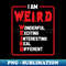 ML-14335_I am Weird - Inspirational Quote 6735.jpg