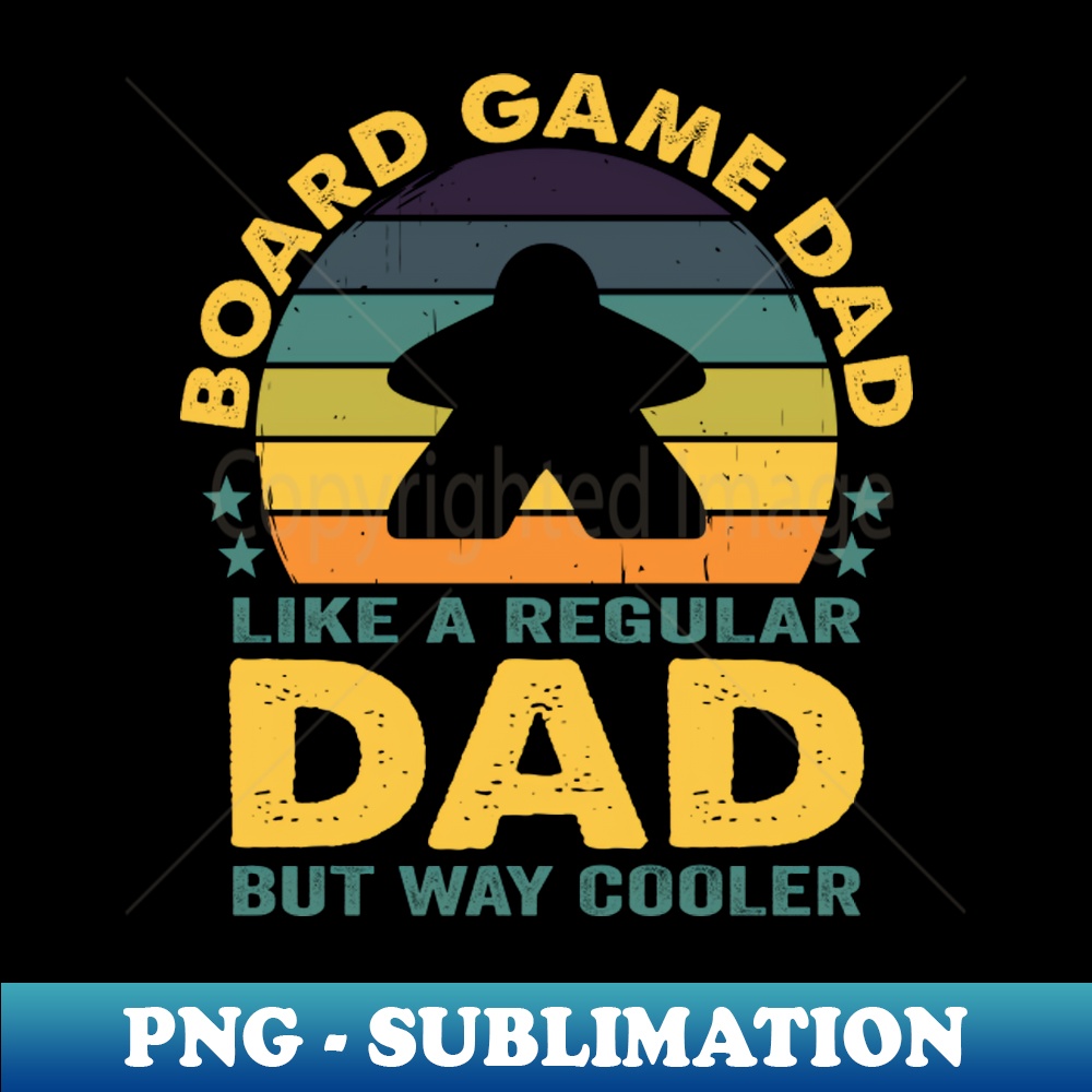 MM-4617_Board Games Dad - Like a Regular Dad but Cooler 5307.jpg