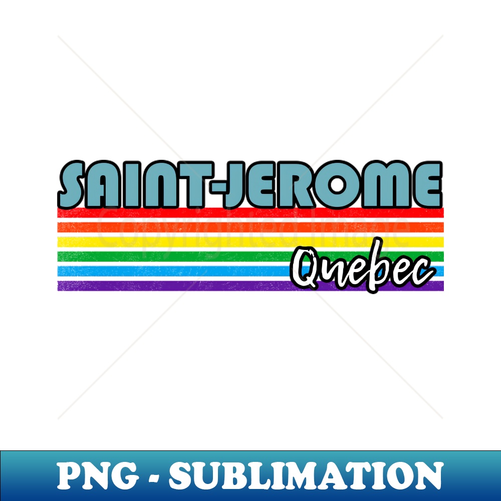 MV-24185_Saint-Jerome Quebec Pride Shirt Saint-Jerome LGBT Gift LGBTQ Supporter Tee Pride Month Rainbow Pride Parade 8595.jpg