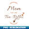 MW-19386_mom you are teariffic Funny Mother Saying Tea lovers 2829.jpg
