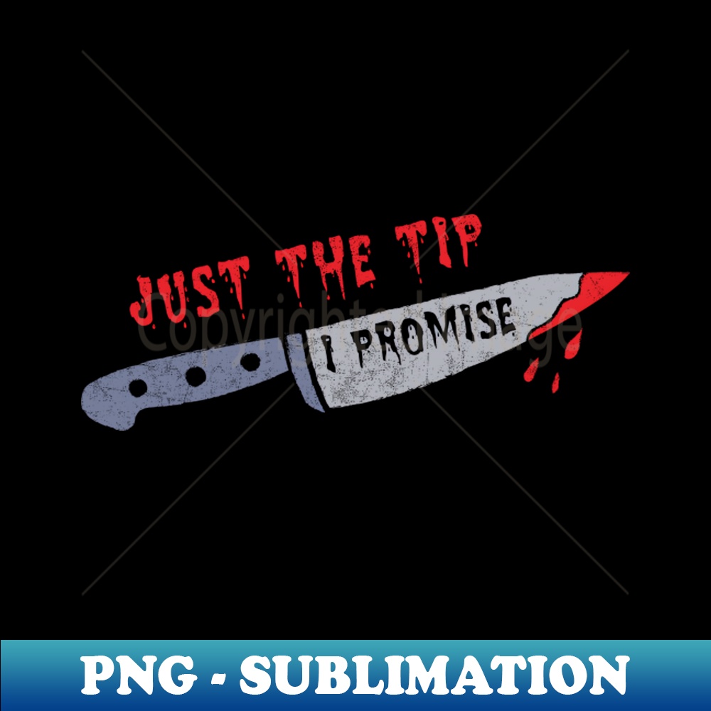 NC-16581_Just The Tip I Promise Knife Funny Halloween Scary Quarantine Halloween Boo Halloween Party 8877.jpg