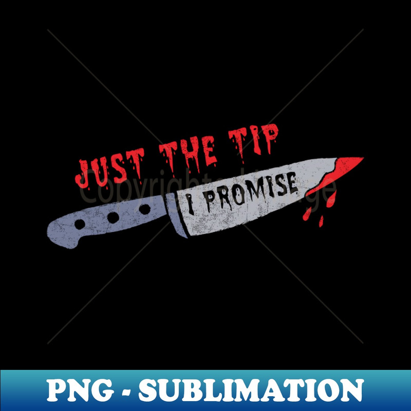 NC-16581_Just The Tip I Promise Knife Funny Halloween Scary Quarantine Halloween Boo Halloween Party 8877.jpg