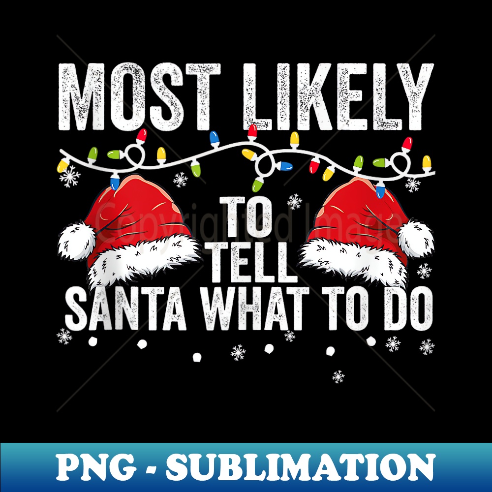 NG-19724_Most Likely To Tell Santa What To Do Matching Family Xmas  0369.jpg