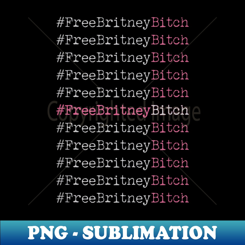 NU-016_#freebritney Free Britney Bitch Funny Fans Hashtag Club 0002.jpg