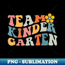 team kindergarten back to school teacher student - instant png sublimation download - stunning sublimation graphics