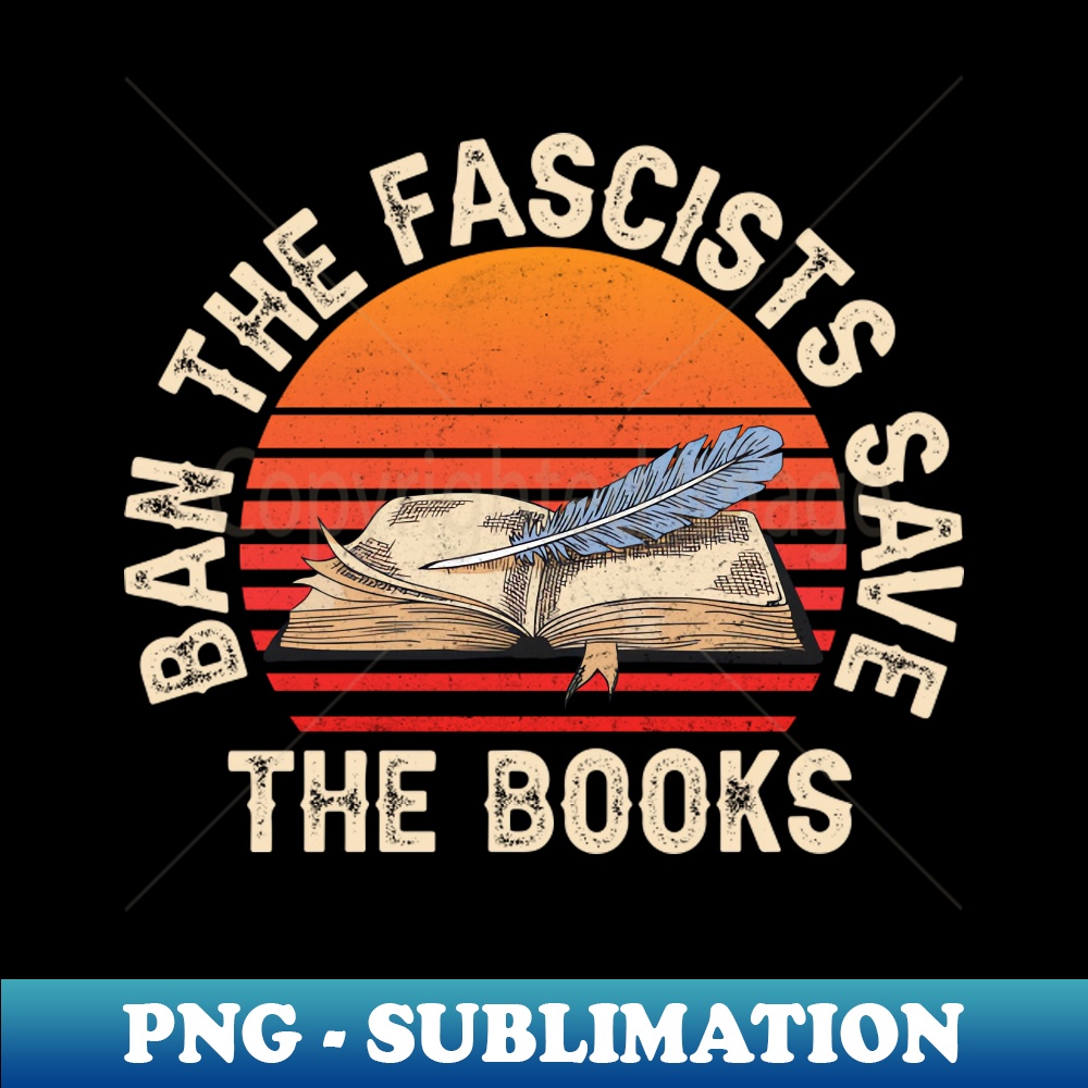 NZ-2935_Ban The Fascists Save The Books Funny Book Lover 4638.jpg
