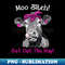 OB-19495_Moo Bitch Get Out The Hay T cow lovers 0454.jpg