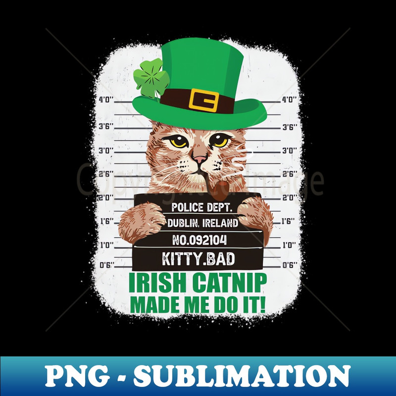 OK-15616_Irish Catnip Made Me Do It Funny St Patricks Day Cat 3977.jpg