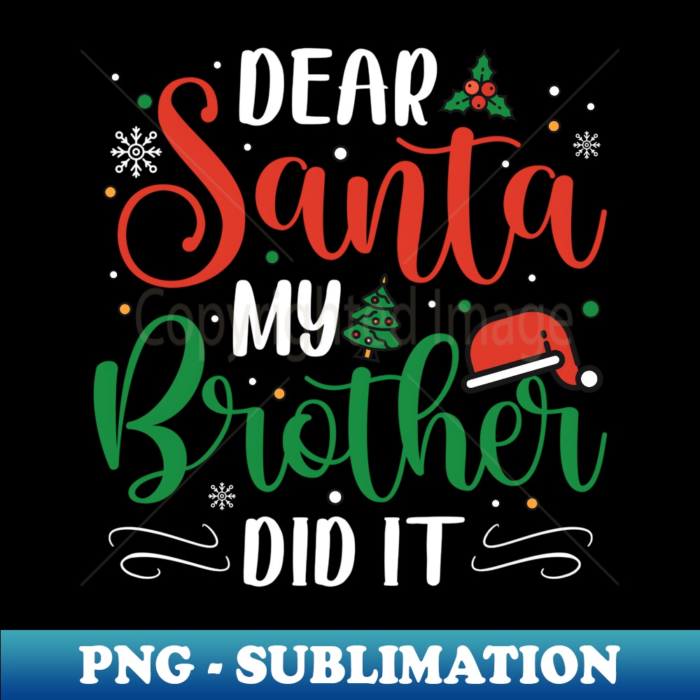 ON-8509_Dear Santa My Brother Did It Funny Christmas Pajama  0121.jpg