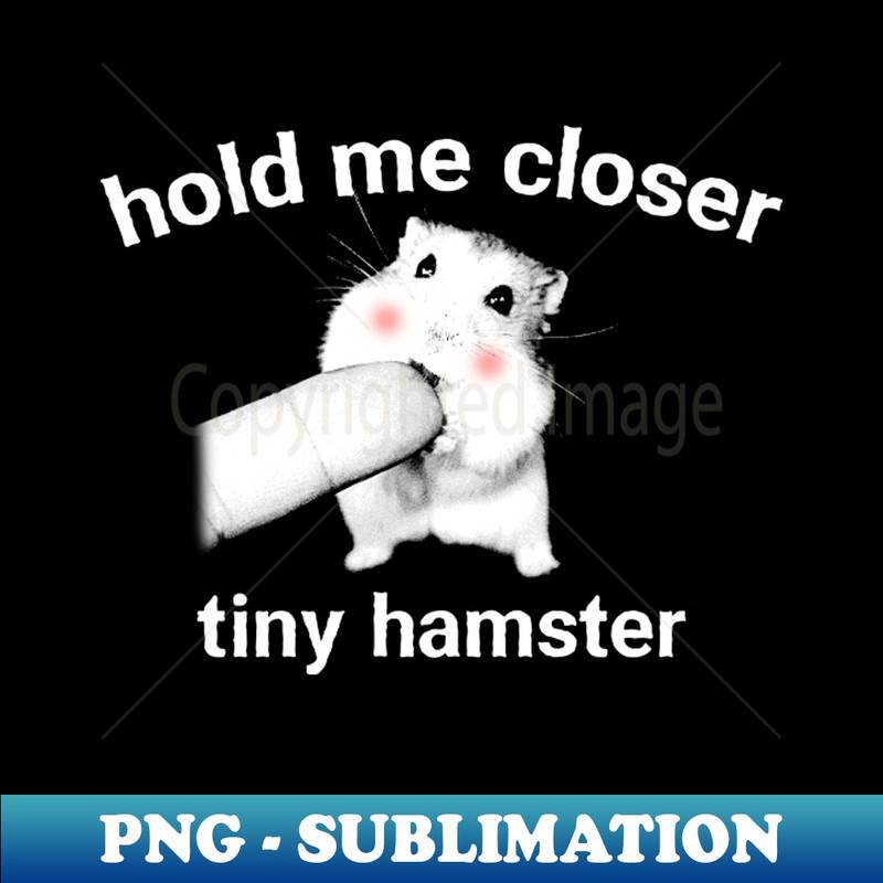 PA-13920_Hold Me Closer Tiny Hamster 4541.jpg