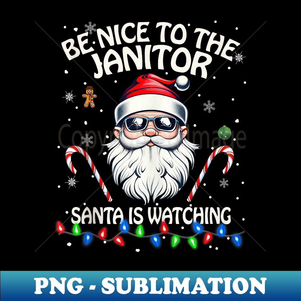 PK-3258_Be Nice To The Janitor Santa Is Watching - Janitor 0020.jpg