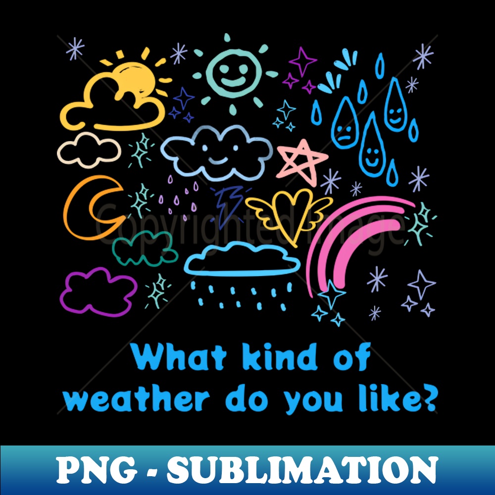 PO-30396_What kind of weather do you like 8685.jpg