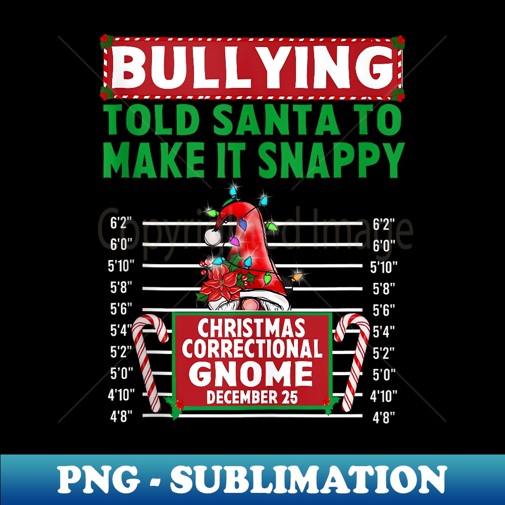 PT-20818_North Pole Correctional Gnome Told Santa to make it snappy  0390.jpg