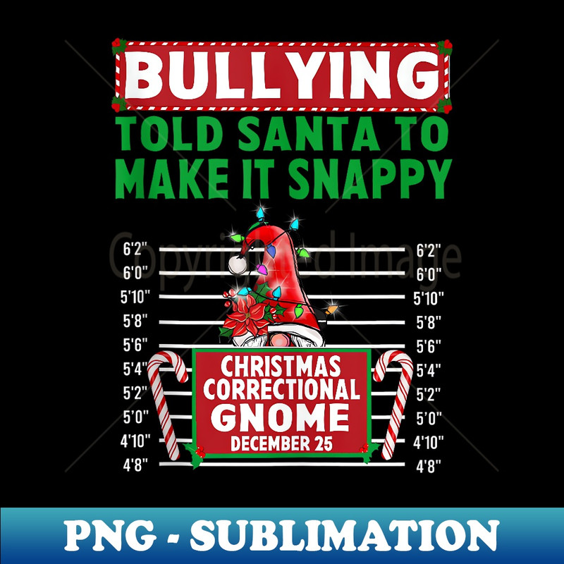 PT-20818_North Pole Correctional Gnome Told Santa to make it snappy  0390.jpg