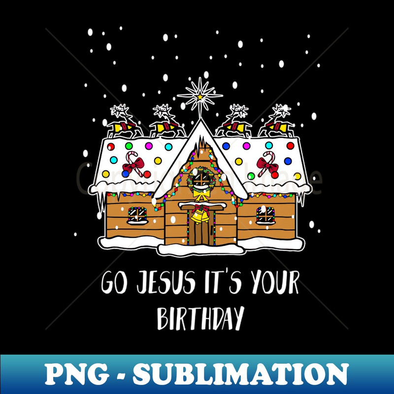 QD-12392_Go Jesus its your birthday Shirt Funny Santa Christmas Tshirt Boy Girl Holiday Gift Cute Family Christmas Tee 5840.jpg