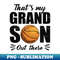 QJ-27388_Thats My Grandson Out There Basketball Lover Grandma Grandpa 3627.jpg