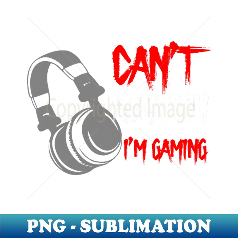 QK-5532_Cant Hear You Im Gaming Headset Graphic 8852.jpg